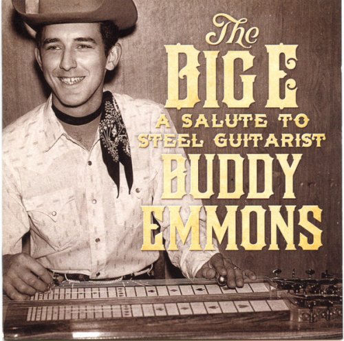 VA - The Big E: A Salute to Steel Guitarist Buddy Emmons (2013)