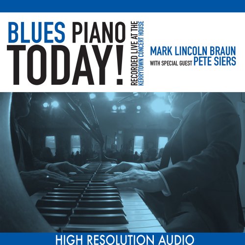 Mark Lincoln Braun - Blues Piano Today! (2024) [Hi-Res]
