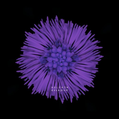 Holchin - Escapism (2024)