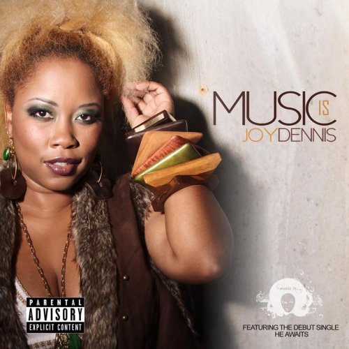 Joy Dennis - Music Is (2010)