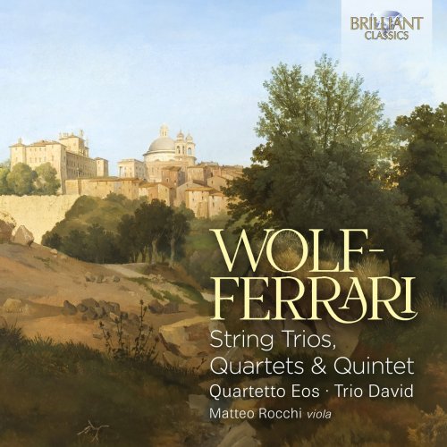 Trio David - Wolf-Ferrari: String Trios, Quartets & Quintet (2024) [Hi-Res]