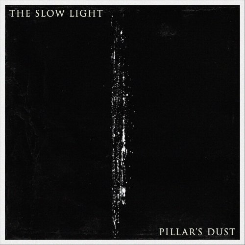 The Slow Light - Pillar's Dust (2024)