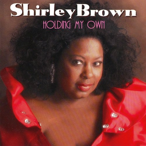 Shirley Brown - Holding My Own (2000)