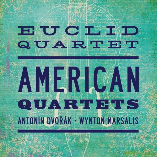 Euclid Quartet - American Quartets: Antonin Dvořák & Wynton Marsalis (2017)