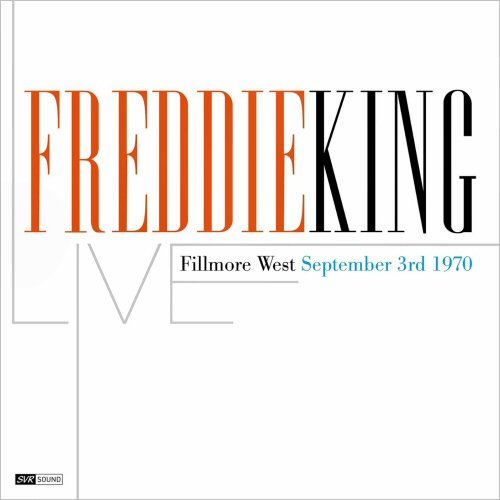 Freddie King - Freddie King (Live Fillmore West September 3rd. 1970) (Restauracion 2023) (2023)