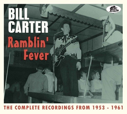 Bill Carter - Ramblin' Fever: The Complete Recordings From 1953-1961 (2022)