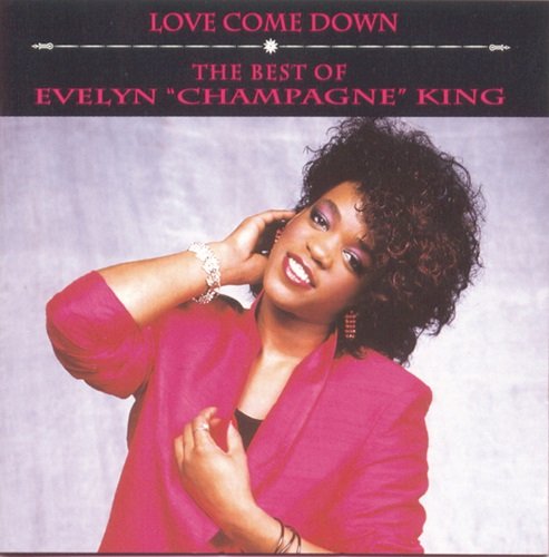 Evelyn "Champagne" King - Love Come Down: The Best of Evelyn "Champagne" King (1993)