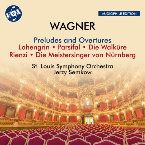 St. Louis Symphony Orchestra & Jerzy Semkow - Wagner: Preludes & Overtures (Remastered 2024) (2024) [Hi-Res]