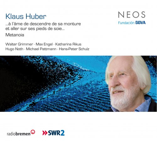 Hans-Peter Schulz, Walter Grimmer, Michael Pattmann - Huber: Metanoia & ..a l'ame de descendre de sa monture… (2013)