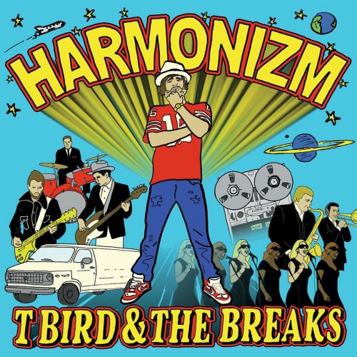 T Bird & the Breaks - Harmonizm (2015)