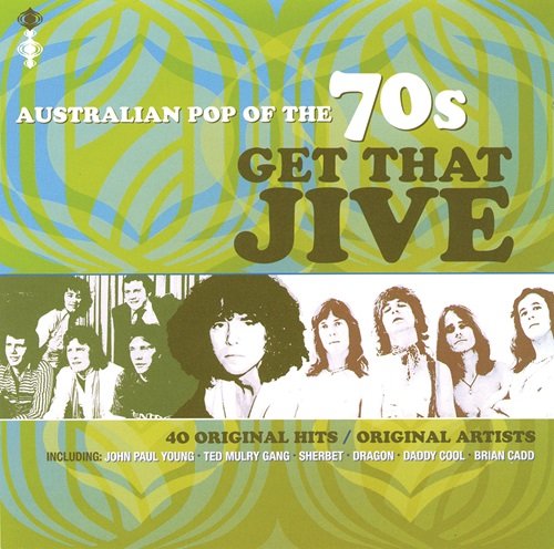 Various Artist - Get That Jive (Australian Pop Of The 70s) (2007)