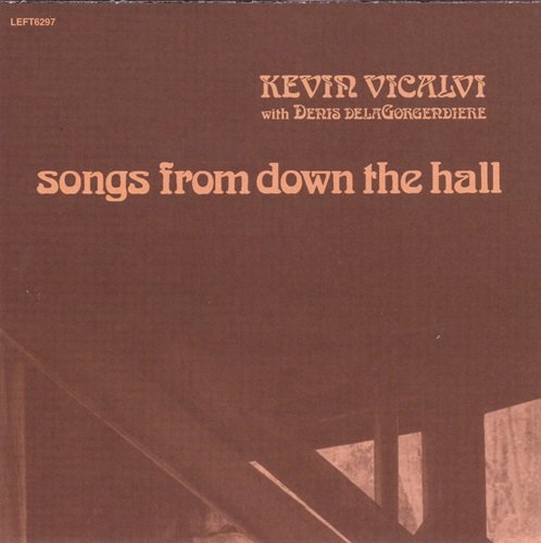 Kevin Vicalvi - Songs From Down The Hall (Limited Edition, Reissue) (1974/2002)