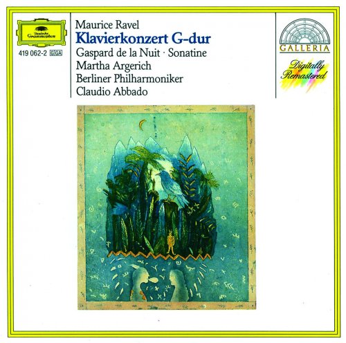 Martha Argerich, Berliner Philharmoniker, Claudio Abbado - Ravel: Piano Concerto in G, Gaspard de la Nuit, Sonatine (1967)