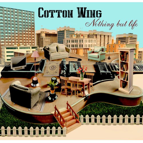 Cotton Wing - Nothing but Life (2024)