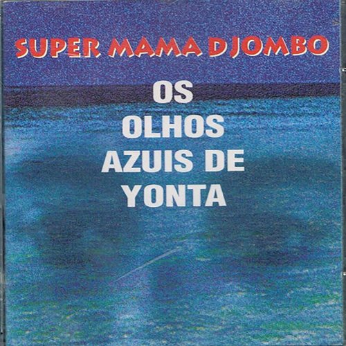 Super Mama Djombo - Os Olhos Azuis de Yonta (2022)