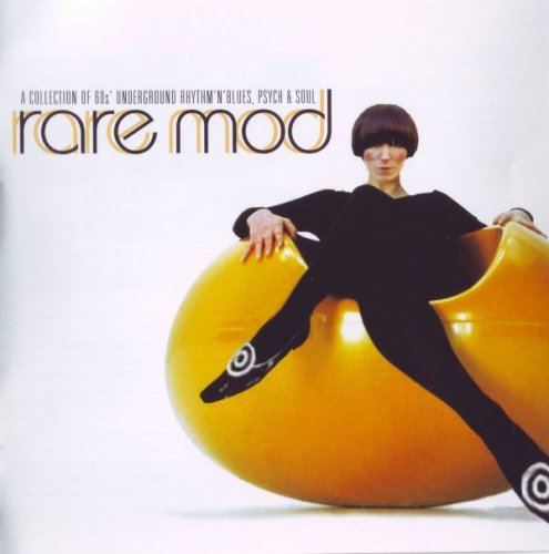VA - Rare Mod: A Collection Of 60's Underground Rhythm'n'Blues, Psych & Soul (2009)