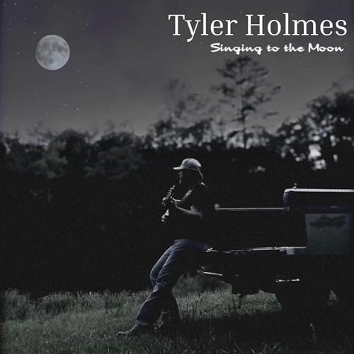 Tyler Holmes - Singing to the Moon (2024)