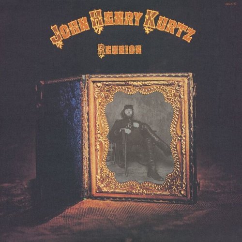 John Henry Kurtz - Reunion (1972)