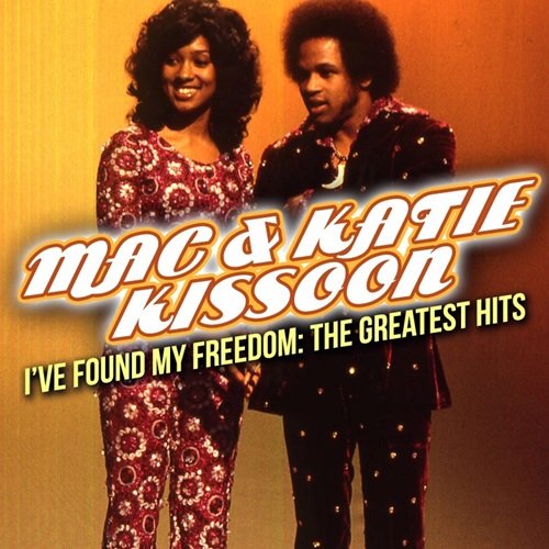 Mac & Katie Kissoon - Mac & Katie Kissoon: I've Found My Freedom, The Greatest Hits (2011)