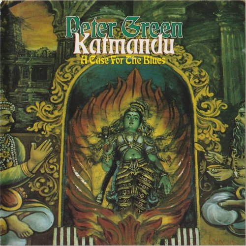Peter Green / Katmandu - A Case For The Blues (1985) {1991, Reissue}
