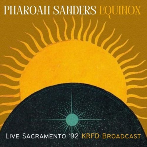 Pharoah Sanders - Equinox (Live Sacramento '92) (2022)