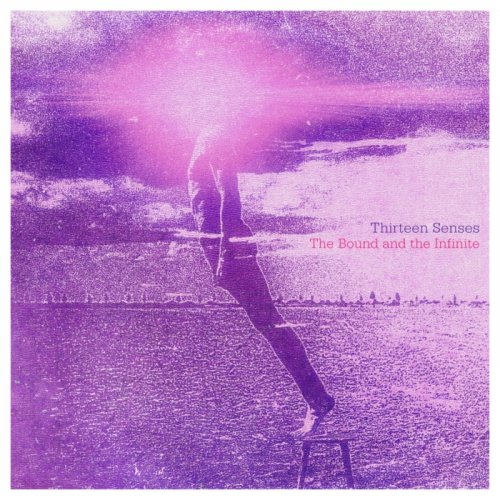 Thirteen Senses - The Bound and the Infinite (2024) Hi Res