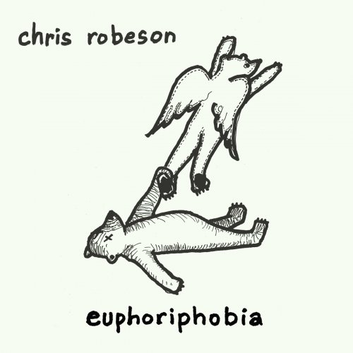 Chris Robeson - Euphoriphobia (2024)