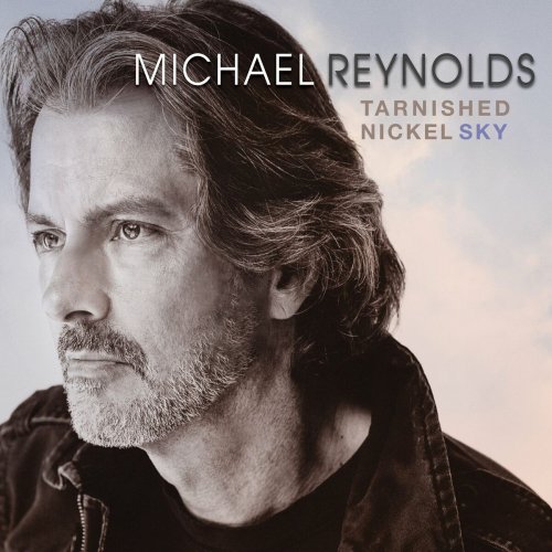 Michael Reynolds - Tarnished Nickel Sky (2024) [Hi-Res]