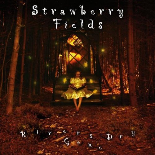 Strawberry Fields - Rivers Gone Dry (2009)