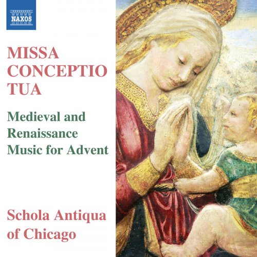 Schola Antiqua of Chicago - Missa Conceptio Tua: Medieval & Renaissance Music for Advent (2014) [Hi-Res]