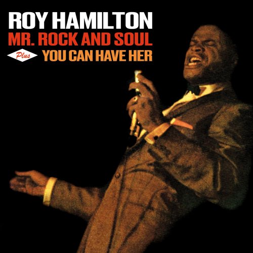 Roy Hamilton - Mr. Rock and Soul + You Can Have Her (Bonus Track Version) (2017)