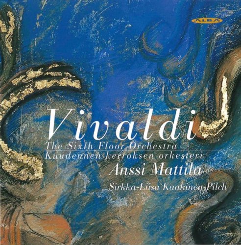 The Sixth Floor Orchestra, Anssi Mattila, Sirkka-Liisa Kaakinen-Pilch - Vivaldi - Six Concertos (2001)