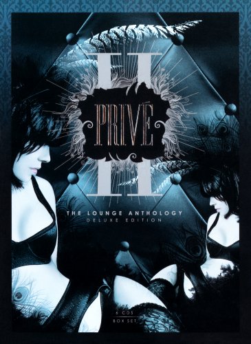 VA - Privé II: The Lounge Anthology (Deluxe Edition) (2010)