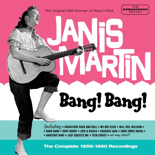 Janis Martin - Bang! Bang!: The Complete 1956 - 1960 Recordings (2016)
