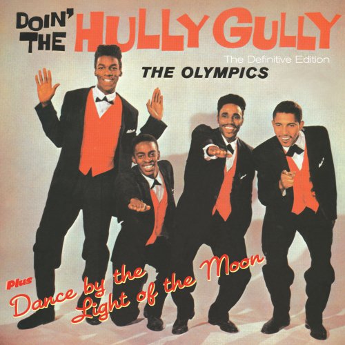 The Olympics - Doin' the Hully Gully + Dance by the Light of the Moon (Bonus Track Version) (2016)