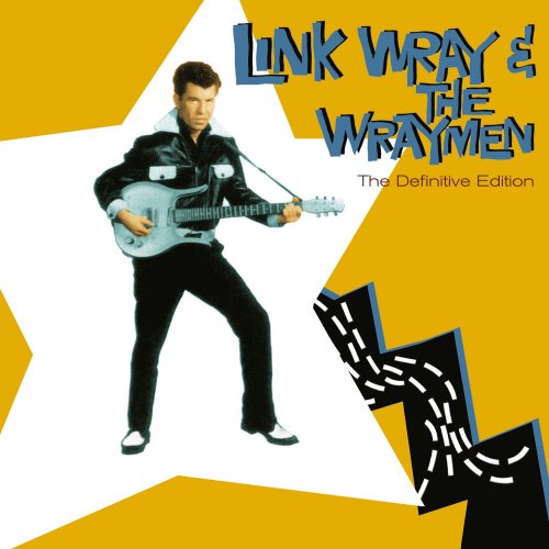 Link Wray - Link Wray & The Wraymen. The Definitive Edition (Bonus Track Version) (2016)