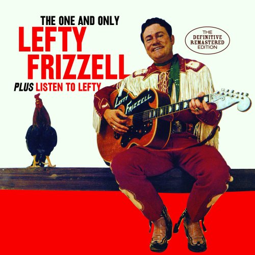 Lefty Frizzell - The One and Only Lefty Frizzell + Listen to Lefty (Bonus Track Version) (2016)
