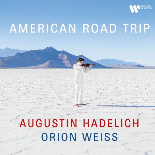 Augustin Hadelich, Orion Weiss - American Road Trip (2024) [Hi-Res] [Dolby Atmos] [MQA]