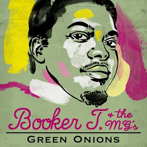 Booker T. & the M.G.'s - Green Onions (2016)