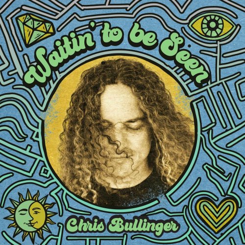 Chris Bullinger - Waitin' to be Seen - Part 1 (2024)