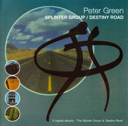 Peter Green - Splinter Group / Destiny Road (2003)