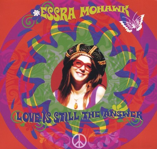 Essra Mohawk - Love Is Still The Answer (2006)