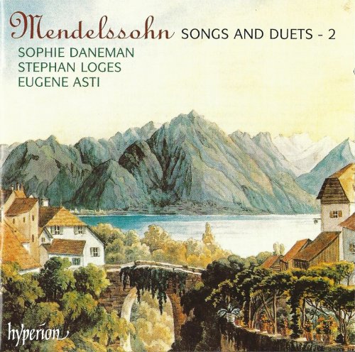 Sophie Daneman, Stephan Loges, Eugene Asti - Mendelssohn: Songs and Duets, Vol. 2 (2001) CD-Rip