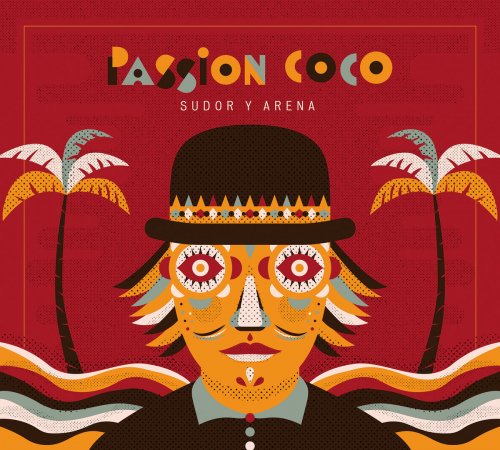 Passion Coco - Sudor y Arena (2017)