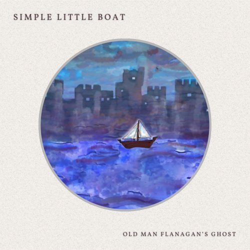 Old Man Flanagan's Ghost - Simple Little Boat (2024) [Hi-Res]