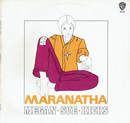 Megan Sue Hicks - Maranatha (1972)