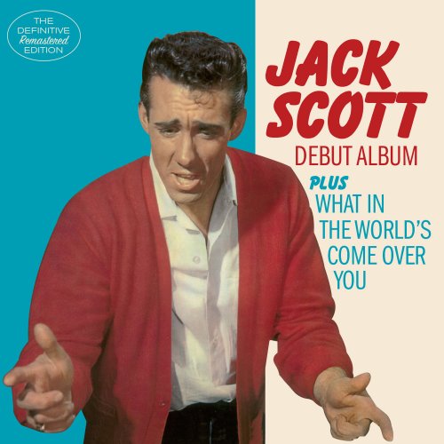 Jack Scott - Jack Scott (Debut Album) + What in the World's Come over You [Bonus Track Version] (1958)