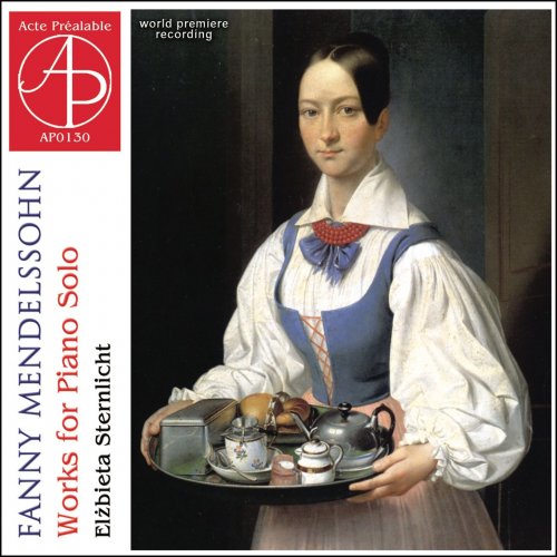 Elzbieta Sternlicht - Fanny Mendelssohn - Piano Works (World Premiere Recording) (2020)
