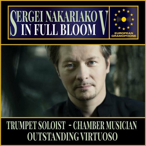 Sergei Nakariakov - Sergei Nakariakov: In Full Bloom (2024) Hi-Res