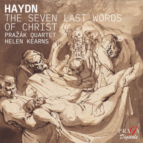 Prazak Quartet, Helen Kearns - Haydn: The Seven Last Words of Christ (2024) [Hi-Res]